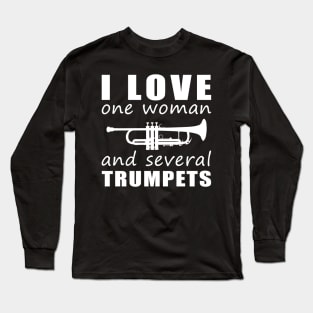 Brass Harmony - Funny 'I Love One Woman and Several Trumpets' Tee! Long Sleeve T-Shirt